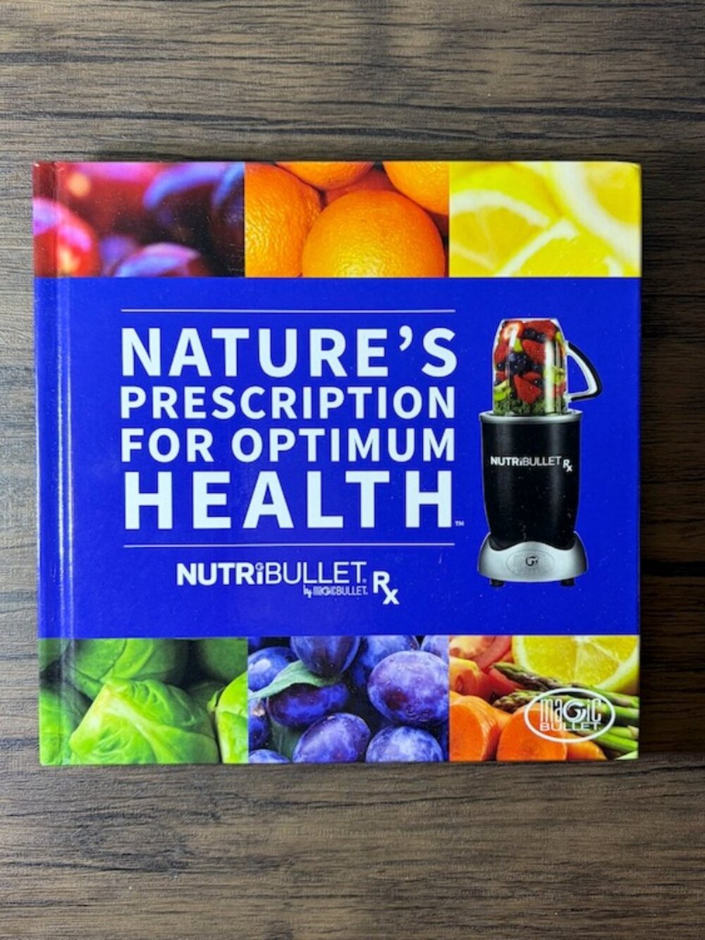Nature's Prescription for Optimum Health Nutribullet Recipe Book Hardcover